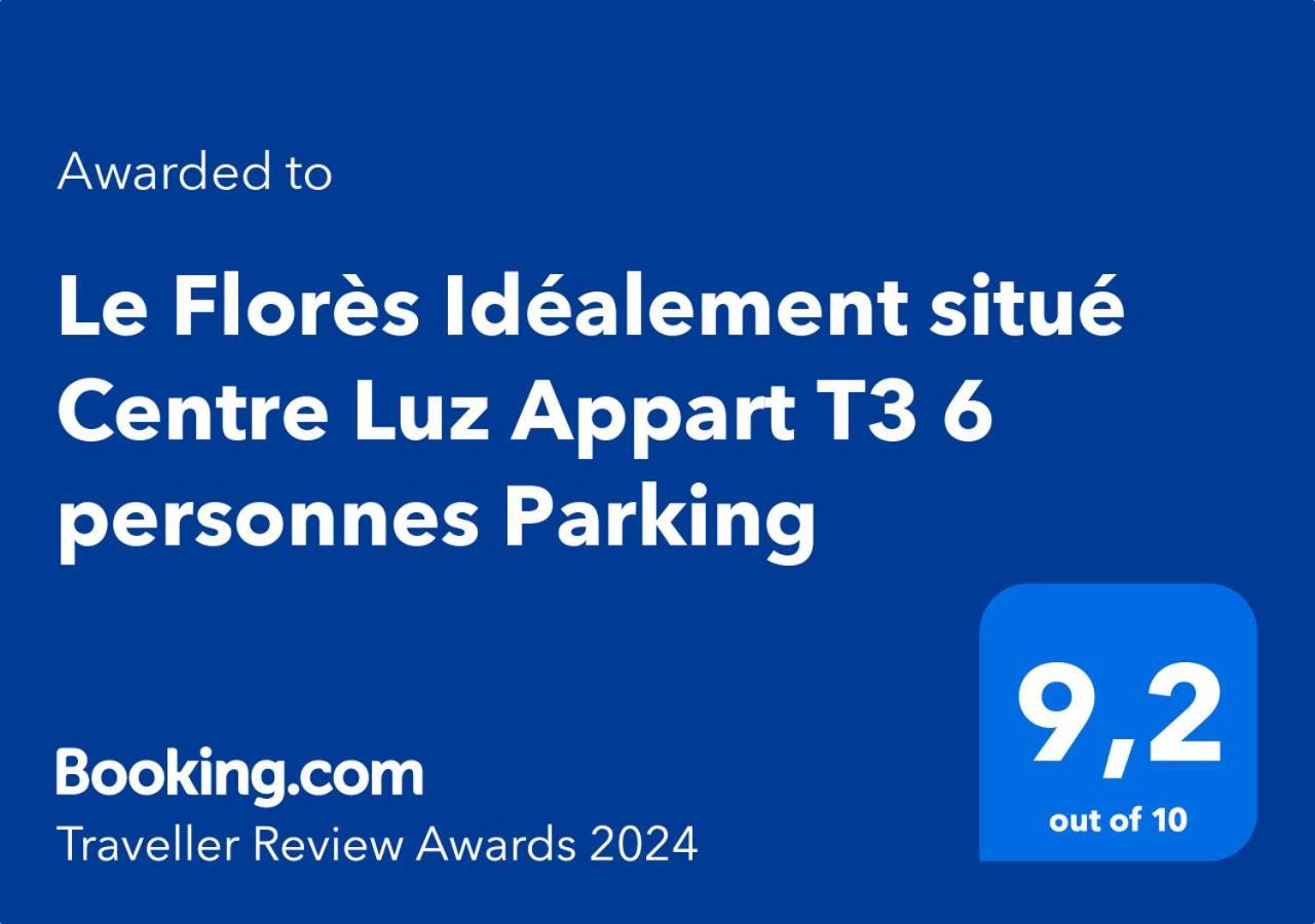 吕兹-圣索沃尔Le Flores Idealement Situe Centre Luz Appart T3 6 Personnes Parking公寓 外观 照片
